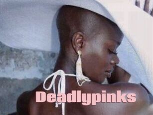 Deadlypinks