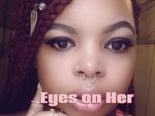 Eyes_on_Her