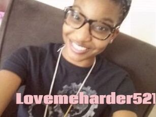 Lovemeharder521