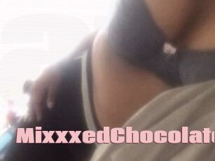 MixxxedChocolate