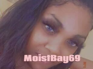 MoistBay69