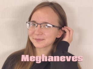 Meghaneves