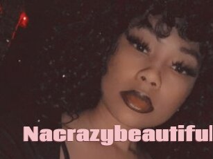 Nacrazybeautiful