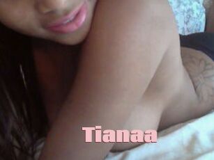 Tianaa