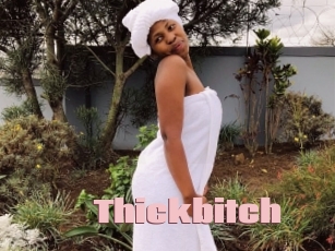 Thickbitch